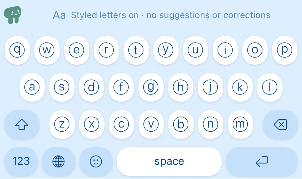 The Bubbles keyboard with styled letters on, and a note in the bar: no suggestions or corrections.